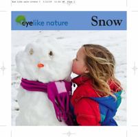 EyeLike Nature: Snow 1602141029 Book Cover