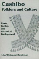 Cashibo Folklore and Culture: Prose, Poetry and Historical Background (Publications in Ethnography, Volume 34) 1556710488 Book Cover