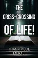 The Criss-Crossing of Life! 1835435785 Book Cover