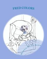 Fred Colors 1523493038 Book Cover