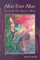 After Ever After, Book Three: The Queen’s Rain 1735043273 Book Cover