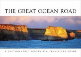 The Great Ocean Road a Journey in Photographs 0958657351 Book Cover