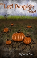 The Last Pumpkin Picked 0464409934 Book Cover