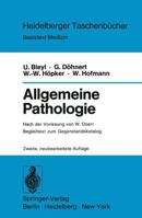 Allgemeine Pathologie: Begleittext zum Gegenstandskatalog (Heidelberger Taschenbücher) 3540076336 Book Cover