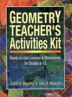 Geometry Teacher's Activities Kit: Ready-to-Use Lessons & Worksheets For Grades 6-12 0130167770 Book Cover