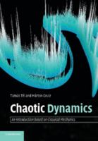 Chaotic Dynamics: An Introduction Based on Classical Mechanics 0521547830 Book Cover