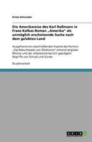 Die Amerikareise des Karl Roßmann in Franz Kafkas Roman „Amerika" als unmöglich erscheinende Suche nach dem gelobten Land: Ausgehend vom ... und der alttestamentarisch g 3640963725 Book Cover