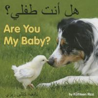 Are You My Baby? 1595723617 Book Cover