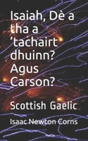 Isaiah,  Dè a tha a ’tachairt dhuinn?  Agus Carson?: Scottish Gaelic (Scots Gaelic Edition) B086Y3CLC3 Book Cover