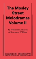 The Mosley Street Molodramas - Volume 2 0573696233 Book Cover