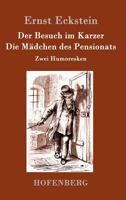 Der Besuch Im Karzer / Die Madchen Des Pensionats 1530360218 Book Cover