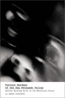 Torture Gardens of the San Fernando Valley: Another Exciting Novel of the Mysterious Future 0595216919 Book Cover