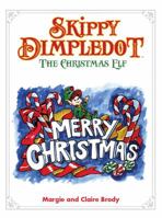 Skippy Dimpledot, the Christmas Elf B008XNGM0I Book Cover