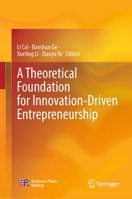 A Theoretical Foundation for Innovation-Driven Entrepreneurship (Management for Professionals) 9819631327 Book Cover