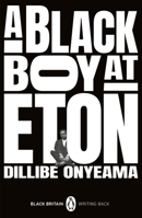 A Black Boy at Eton 0241993814 Book Cover