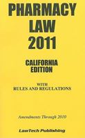 Pharmacy Law, California Edition: With Rules and Regulations 1563251787 Book Cover