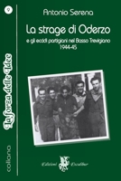 La strage di Oderzo e gli eccidi partigiani nel Basso Trevigiano,1944-45 B09FCCDCKL Book Cover