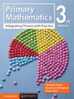 Primary Mathematics: Integrating Theory with Practice 1108456464 Book Cover
