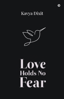 Love Holds No Fear 1636697003 Book Cover