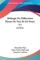 Melange De Differentes Pieces De Vers Et De Prose V3 1104144735 Book Cover