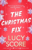 The Christmas Fix: The Sizzling New Festive Romance from the Tiktok Sensation and Million-Copy Bestseller 1399735535 Book Cover