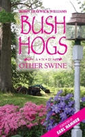 Bush Hogs and Other Swine 0982701942 Book Cover