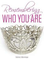 Remembering Who You Are 193766032X Book Cover
