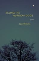 Killing the Murnion Dogs 0982876602 Book Cover