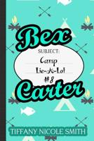 Bex Carter 8: Camp Lie-A-Lot 1533575673 Book Cover