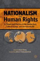 Nationalism and Human Rights: In Theory and Practice in the Middle East, Central Europe, and the Asia-Pacific 0230338569 Book Cover