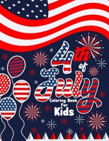 4th of July Coloring Book for Kids: Happy 4th of July Independence Day Coloring Book for Kids. Patriotic Coloring Book for Kids Ages 4-8. Fourth of ... for Learning, Coloring and much more. B08BDYYW3P Book Cover