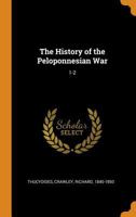 The History of the Peloponnesian War: 1-2 0353207128 Book Cover