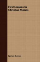 First lessons in christian morals 3337023045 Book Cover