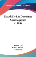 Estudi De Les Doctrines Sociologiques (1905) 116116653X Book Cover