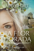 La Flor Dorada (Highland Hearts) (Spanish Edition) B09RLY6JG1 Book Cover