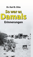 So war es damals: Erinnerungen (German Edition) 3384216245 Book Cover