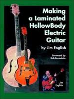 Making a Laminated Hollowbody Electric Guitar 1418451355 Book Cover