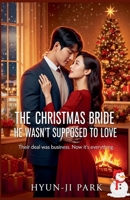The Christmas Bride He Wasn't Supposed to Love B0FNLWBBDN Book Cover