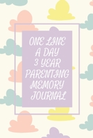 One Line a Day Three Year Parenting Memory Journal: Microjournal for Parents to Preserve Important Memories Dated entries from January 1 2020 to ... Books for Moms Dads and other Caregivers) 1674696558 Book Cover