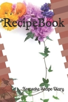RecipeBook: Keepsake Recipe Diary 1676869565 Book Cover