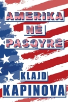 Amerika Në Pasqyrë (Albanian Edition) B0CJLB1JC3 Book Cover
