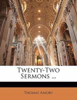 Twenty-Two Sermons ... 1142335534 Book Cover