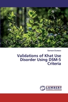 Validations of Khat Use Disorder Using DSM-5 Criteria 6200221197 Book Cover