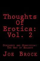 Thoughts Of Erotica: Vol. 2: Dominance and Submission: The Art Of Balance (Volume 2) 1976466563 Book Cover