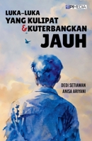 Luka-Luka yang Kulipat & Kuterbangkan Jauh (Indonesian Edition) 6238426101 Book Cover