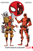 Spider-Man/Deadpool, Vol. 0: Don't Call It A Team-Up 1302900846 Book Cover