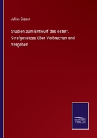 Studien zum Entwurf des �sterr. Strafgesetzes �ber Verbrechen und Vergehen 3752544163 Book Cover