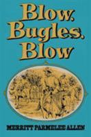 Blow, Bugles, Blow B000JR7HJQ Book Cover