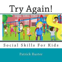 Try Again! : Social Skills for Kids 1514113732 Book Cover