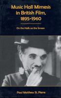 Music Hall Mimesis in British Film, 1895-1960: On the Halls on the Screen 1611473993 Book Cover